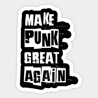 make punk great again, satirical funny anti political slogan spoof white Sticker